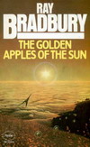 Сборник рассказов «Золотые яблоки солнца» (The Golden Apples of the Sun) Золотые яблоки солнца (The Golden Apples of the Sun) -- сборник Брэдбери