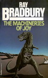 Сборник рассказов «Механизмы радости» (The Machineries of Joy) Механизмы радости (The Machineries of Joy) -- сборник Брэдбери