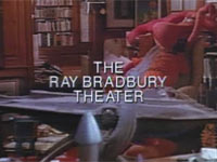 Телесериал «Ray Bradbury Theater (Театр Рэя Брэдбери), 1985 — 1992